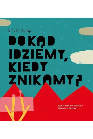 Dokąd idziemy, kiedy znikamy?