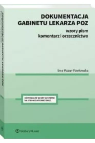 Dokumentacja gabinetu lekarza POZ. Wzory pism, komentarz i orzecznictwo
