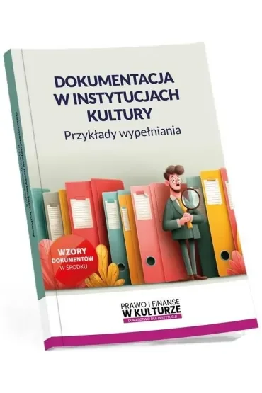 Dokumentacja w instytucjach kultury. Przykłady wypełniania