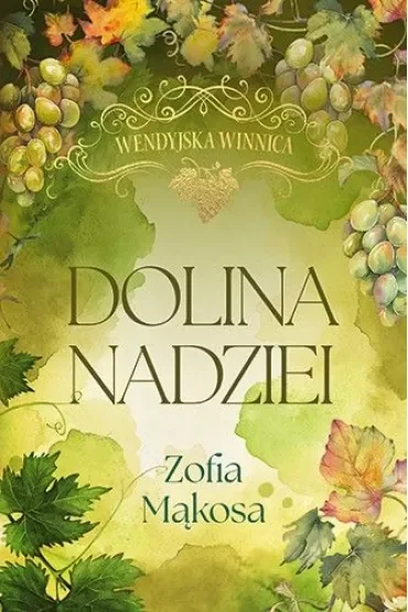 Wendyjska Winnica. Dolina nadziei (wydanie luksusowe)