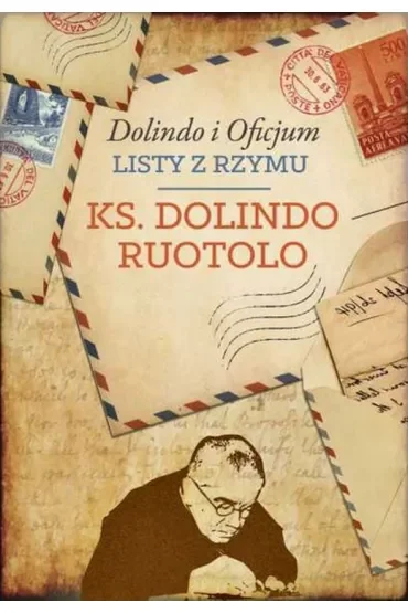 Ks. Dolindo i Oficjum. Listy z Rzymu