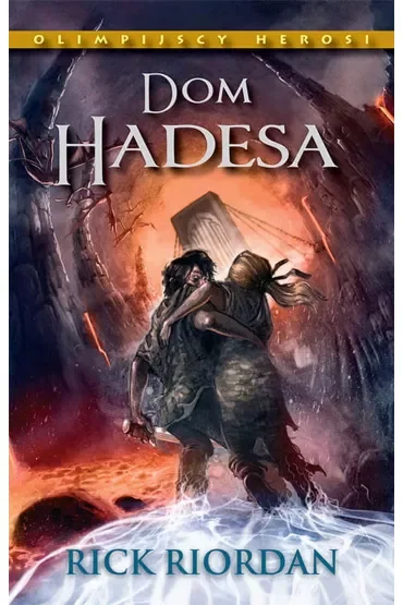 Dom Hadesa. Olimpijscy Herosi. Tom 4
