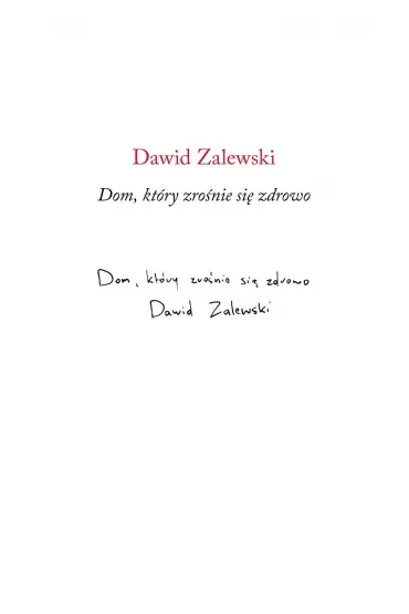 Dom, który zrośnie się zdrowo