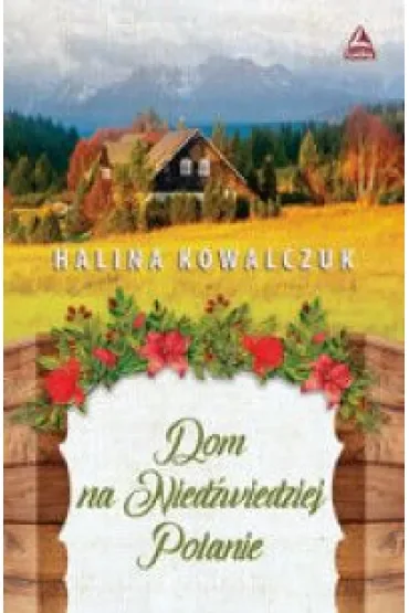 Dom na niedżwiedziej polanie