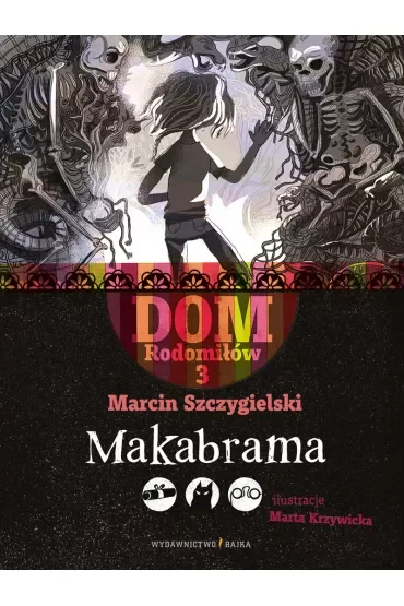 Makabrama. Dom Rodomiłów. Tom 3
