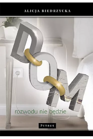 Dom Rozwodu nie będzie