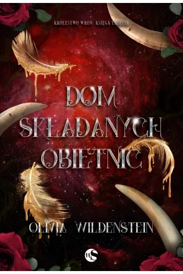 Dom składanych obietnic. Królestwo Wron. Tom 3