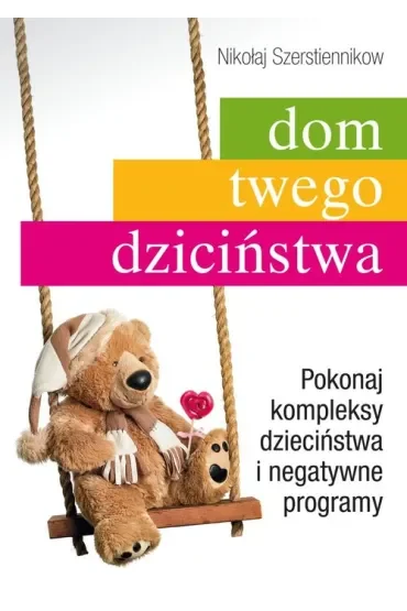 Dom twojego dzieciństwa