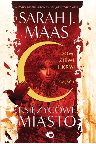 Dom Ziemi i Krwi. Księżycowe miasto. Tom 1. Część 1