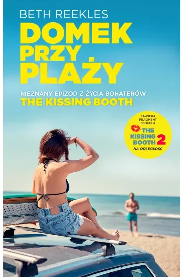 Domek na plaży. The Kissing Booth. Tom 1.5