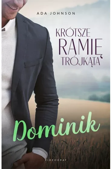 Dominik. Krótsze ramię trójkąta. Tom 2