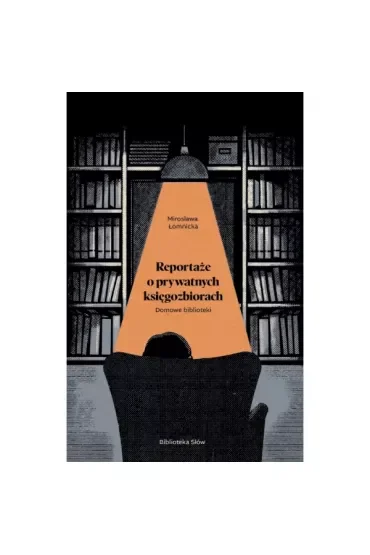 Reportaże o prywatnych księgozbiorach. Domowe biblioteki.