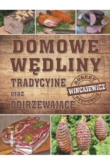 Domowe wędliny tradycyjne oraz dojrzewające