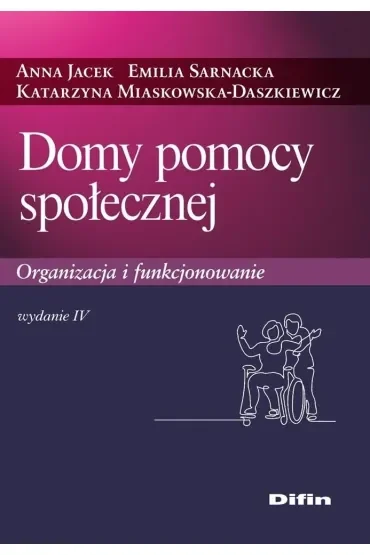 Domy pomocy społecznej. Organizacja i funkcjonowanie