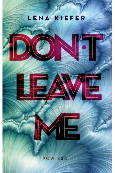 Don't Leave Me. Don't Love Me. Tom 3