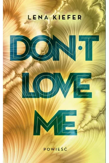 Don't love me. Tom 1
