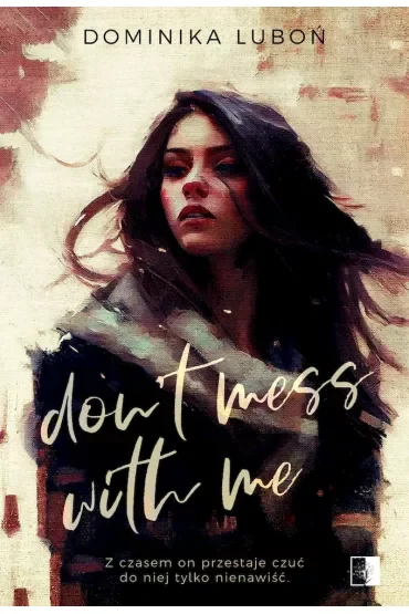 Don`t mess with me