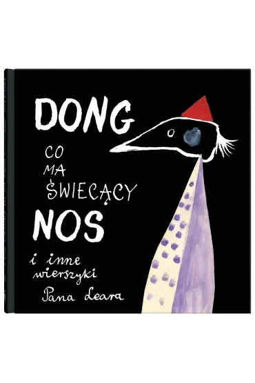 Dong, co ma świecący nos i inne wierszyki Pana Leara