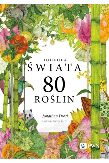 Dookoła świata. 80 roślin