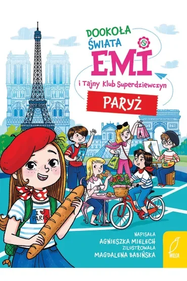 Emi i Tajny Klub Superdziewczyn. Dookoła świata. Paryż