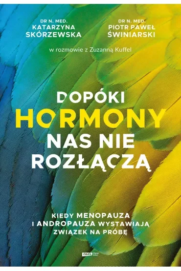 Dopóki hormony nas nie rozłączą. Kiedy menopauza i andropauza wystawiają związek na próbę