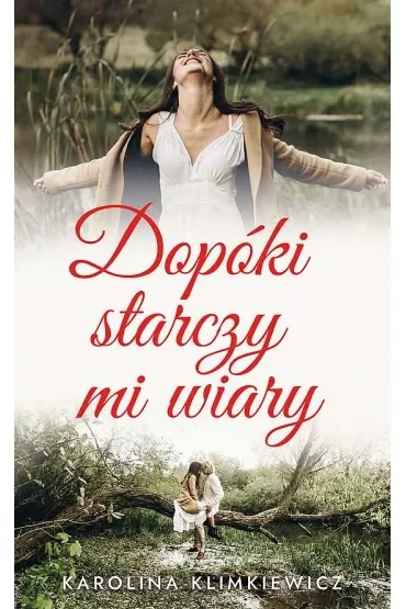 Dopóki starczy mi wiary