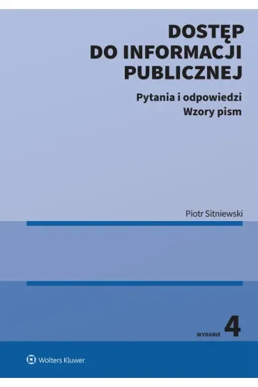 Dostęp do informacji publicznej. Pytania i odpowiedzi. Wzory pism
