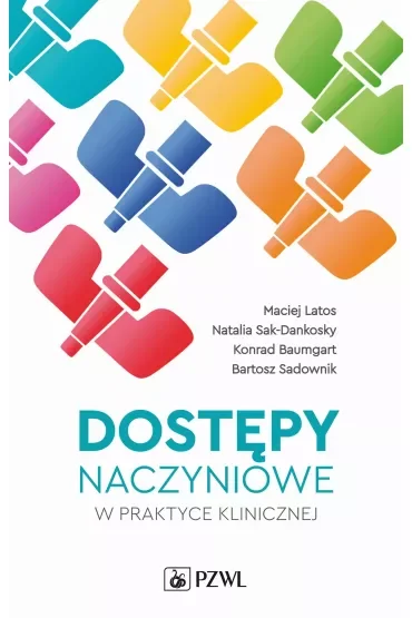 Dostępy naczyniowe w praktyce klinicznej