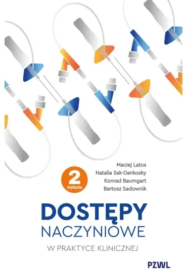 Dostępy naczyniowe w praktyce klinicznej