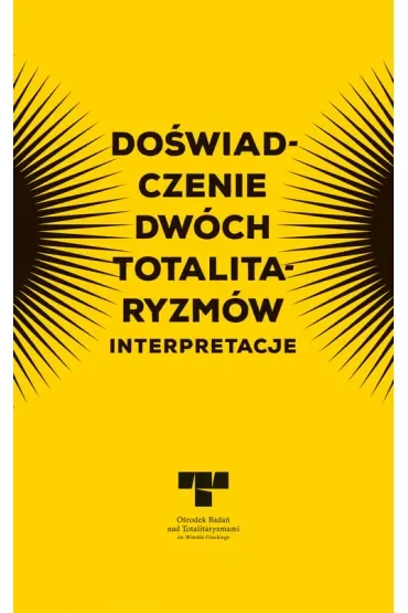 Doświadczenie dwóch totalitaryzmów. Interpretacje