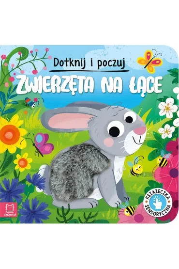 Zwierzęta na łące. Dotknij i poczuj. Książeczka sensoryczna