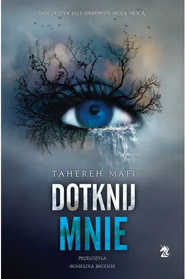 Dotknij mnie. Tom 1