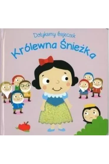 Dotykamy bajeczek. Królewna Śnieżka