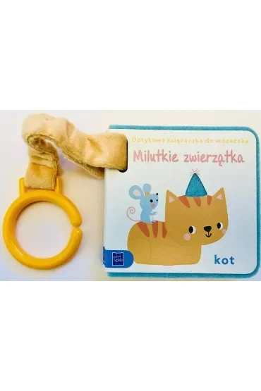Milutkie zwierzątka. Dotykowa książeczka do wózeczka
