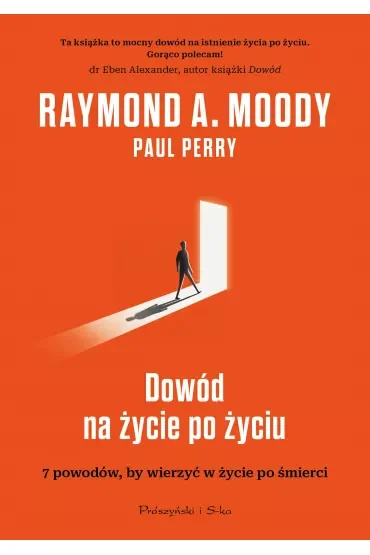Dowód na życie po życiu. 7 powodów, aby wierzyć w istnienie życia po życiu
