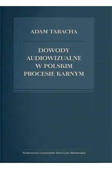 Dowody audiowizualne w polskim procesie karnym