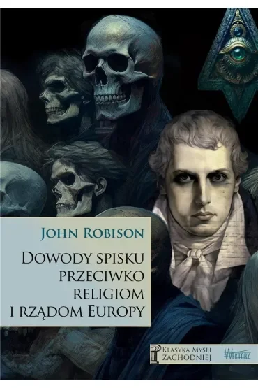 Dowody spisku przeciwko religiom i rządom Europy