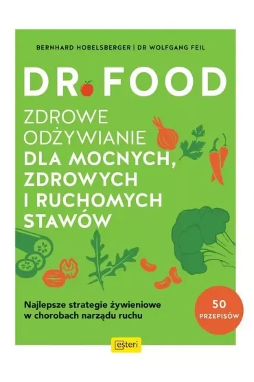 Dr Food. Zdrowe odżywianie dla mocnych, zdrowych i ruchomych stawów