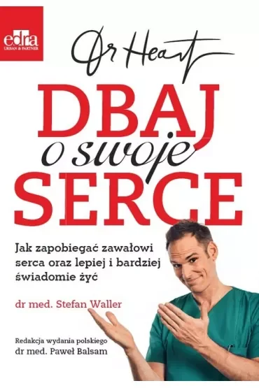 Dr Heart. Dbaj o swoje serce