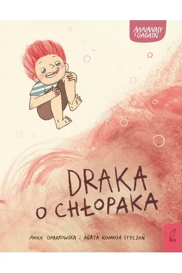 Draka o chłopaka. Annanasy i gagatki. Tom 4