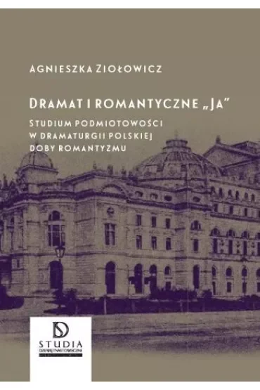 Dramat i romantyczne Ja"