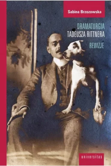 Dramaturgia Tadeusza Rittnera. Rewizje