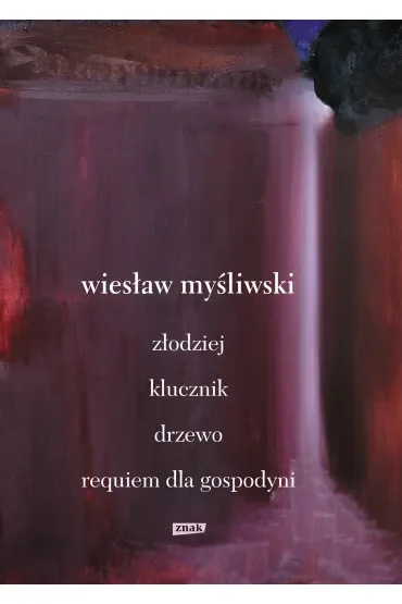Dramaty. Złodziej, Klucznik, Drzewo, Requiem dla gospodyni
