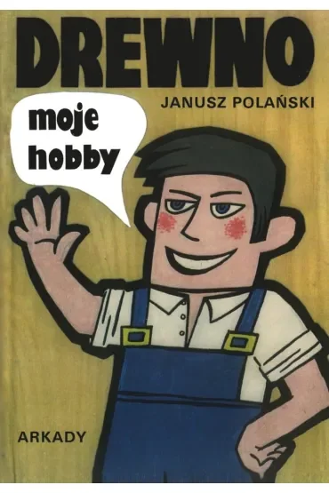 Drewno moje hobby