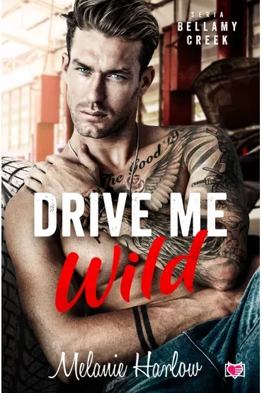 Drive Me Wild. Bellamy Creek