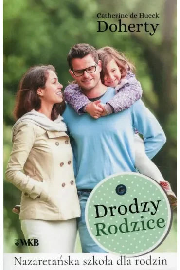 Drodzy Rodzice. Nazaretańska szkoła dla rodzin