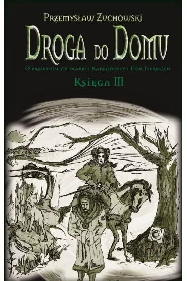 Droga do domu. Księga III