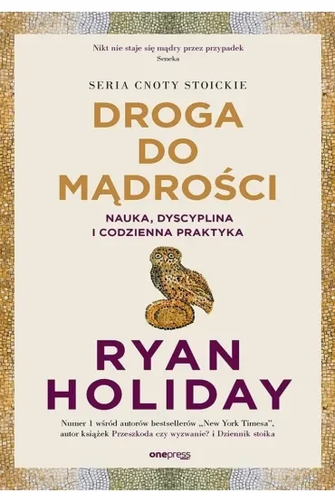 Droga do mądrości. Nauka, dyscyplina i codzienna praktyka