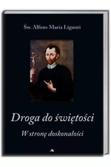 Droga do świętości. W stronę doskonałości