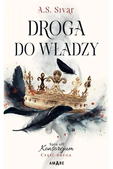 Droga do władzy. Spin-off Konsorcjum. Tom 2